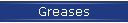 Greases